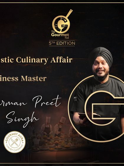 A promotional image for Chef Harman Preet Singh's "Artistic Culinary Affair" at The Gourmet Fest, highlighting his role as a business master and culinary artist.
