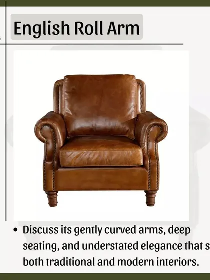 The English Roll Arm sofa is known for its understated elegance. With its gently curved arms and deep, comfortable seating, it's a versatile choice that suits a wide range of interior styles.