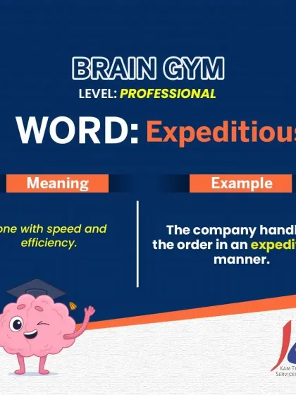 Brain-Gym (Professional): Expeditious. When you need to describe a process that was both fast and efficient, "expeditious" is the perfect word. It conveys a sense of professionalism and competence.