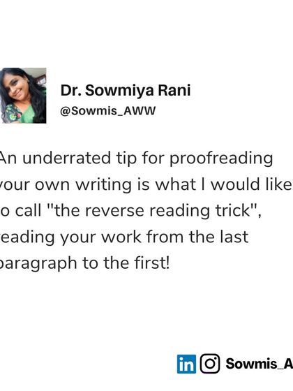 Here's an underrated tip for proofreading your own work: the "reverse reading trick." Reading your manuscript from the last paragraph to the first forces your brain to see the text differently, making it easier to catch errors you might otherwise miss.