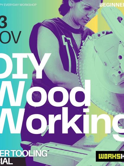 Power up your weekend with our DIY Woodworking power tooling special on November 3rd. It's a full-day, hands-on workshop where you take home what you make.