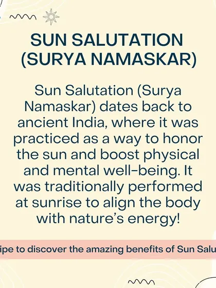 We teach the ancient practice of Sun Salutation (Surya Namaskar) to align the body with nature's energy and boost well-being.