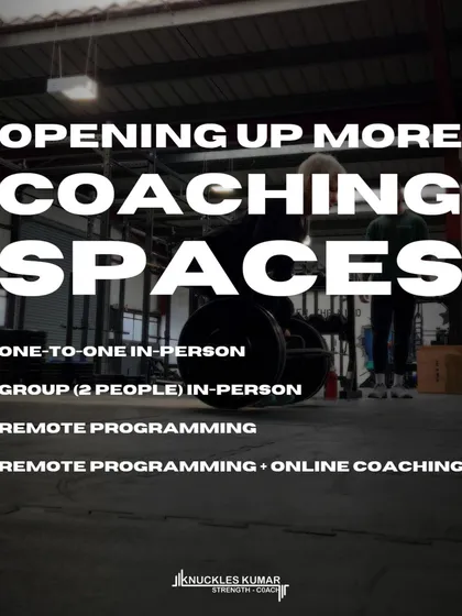 I am opening up new spaces for individuals serious about getting results. I offer one-to-one in-person coaching, remote programming, and online coaching for both athletic performance and general fitness.