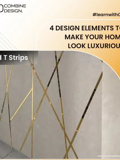 Learn with CD: Gold T-Strips are one of four design elements you can use to make your home look luxurious. They add a chic and sophisticated accent to your walls.