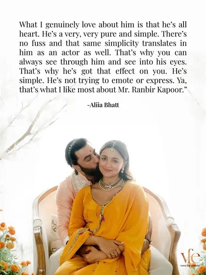Alia's description of Ranbir as "all heart... very pure and simple" highlights the beauty of finding someone whose essence you connect with, beyond all the external noise.