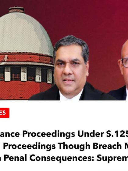 The Supreme Court has clarified that maintenance proceedings under Section 125 CrPC are civil in nature. However, a breach of the order, such as non-payment, can lead to penal consequences like imprisonment.
