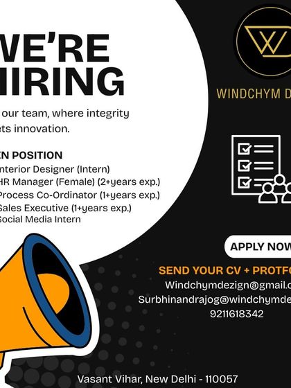 Windchym Dezign in New Delhi is hiring for a variety of roles, including Interior Design Intern, HR Manager, and Sales Executive.