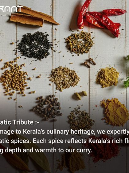 In homage to Kerala's culinary heritage, I expertly blend aromatic spices that reflect the region's rich flavors.