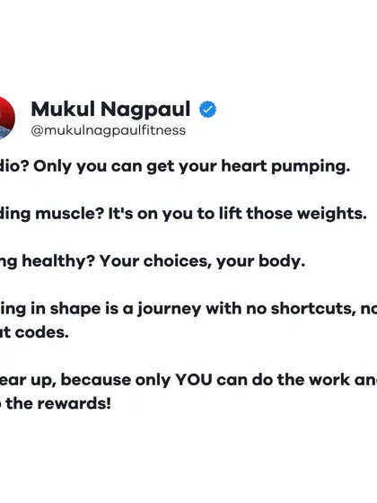 A reality check that getting in shape is a journey with no shortcuts. Cardio, building muscle, eating healthy, it's all on you. Only you can do the work and reap the rewards.