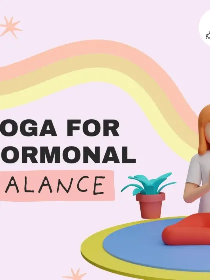 This graphic introduces the core principles of using yoga for hormonal balance. My sessions are built around these ideas to help you find natural equilibrium.