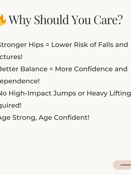 Why should you care? Stronger hips mean a lower risk of falls and fractures, and better balance gives you more confidence and independence as you age.