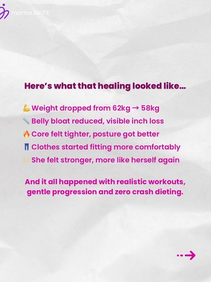 Here's what that healing looked like: weight dropped from 62kg to 58kg, belly bloat reduced, and her core felt tighter. It all happened with realistic workouts and zero crash dieting.