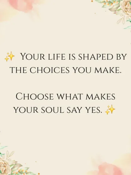 Your life is a collection of your choices. This insight encourages you to make decisions that resonate deeply with your soul's purpose.