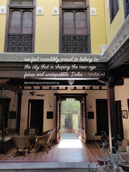 The beautiful courtyard of a traditional Gujarati haveli. We are proud to belong to a city that is shaping the new-age, fierce, and unstoppable India.