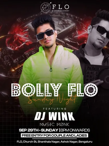 'Bolly Flo Sunday Night' at FLO, Church Street. I know how to end the weekend on a high note with a final night of pure Bollywood energy.