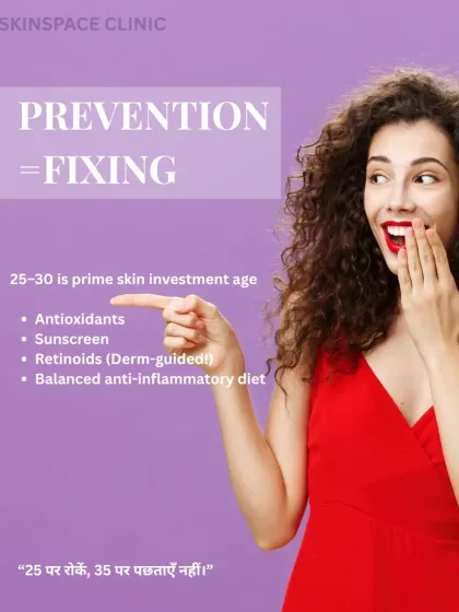Prevention is always better than fixing. The ages of 25-30 are the prime time for skin investment. A routine including antioxidants, daily sunscreen, and derm-guided retinoids, along with a healthy diet, can make a huge difference.