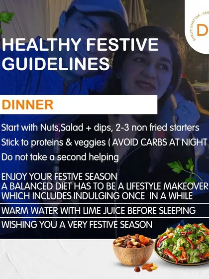 For your festive dinner, start with nuts and salads, stick to protein and veggies, and avoid a second helping. Enjoy the season with balance.