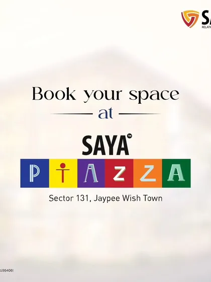 A clear call to action to book your space at Saya Piazza in Sector 131, Jaypee Wishtown. This simple graphic reinforces the project's name and prime location for interested investors.