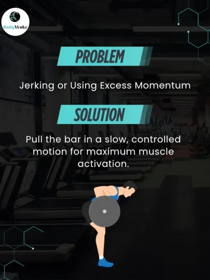 Problem: Jerking or using excess momentum. Solution: Pull the bar in a slow, controlled motion for maximum muscle activation.