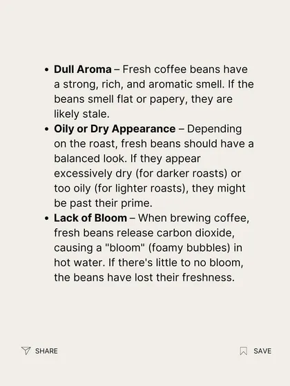A list of signs that your coffee beans are going stale, such as a dull aroma, oily or dry appearance, and a lack of bloom.