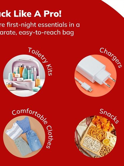 Pack like a pro! Always keep a separate, easy-to-reach bag with your first-night essentials like toiletries, chargers, snacks, and a change of clothes. It’s a small tip that makes a big difference.