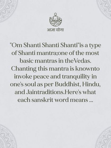 Chanting a Shanti mantra is known to invoke peace and tranquility in one's soul across many traditions. Here we explore what each Sanskrit word means.