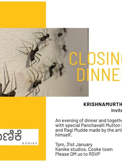 An invitation to a special closing dinner for an exhibition, where the artist himself cooked a traditional meal of Mutton Saaru and Ragi Mudde for the guests.