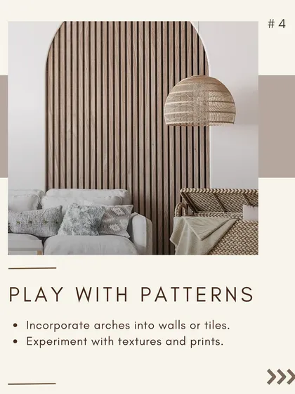 Fourth, play with patterns. You can incorporate the arch motif into wall paneling or tiles, experimenting with textures and prints to add visual interest.