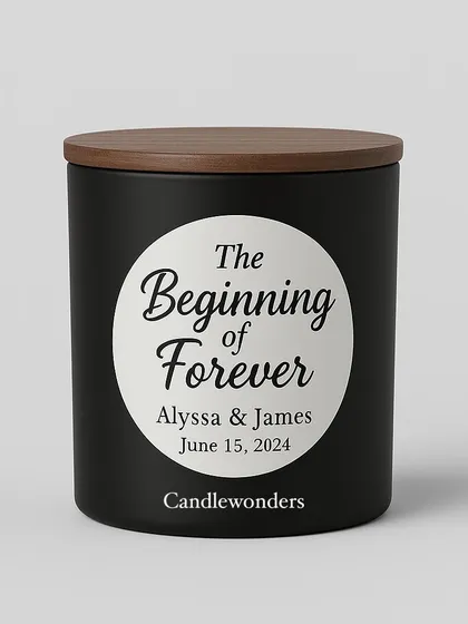 For a truly personal touch, I offer customized labels on my candles. This matte black jar features a "The Beginning of Forever" design for a wedding, complete with the couple's names and date, making it a sophisticated and timeless keepsake.