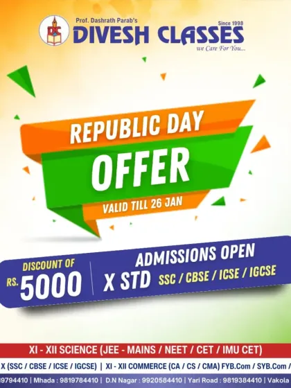 Take advantage of our Republic Day offer. Get a discount of Rs. 5000 on admissions for 10th Standard across all boards: SSC, CBSE, ICSE, and IGCSE. Offer valid until January 26th.