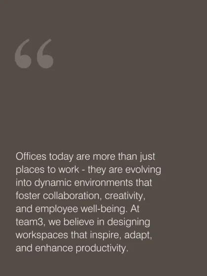 A quote from our team articulating our core belief about modern offices. We see them as dynamic environments that foster collaboration, creativity, and employee wellbeing, going far beyond just being a place to work.