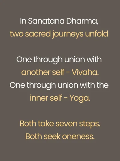 In Sanatana Dharma, both marriage (Vivaha) and yoga are sacred journeys of seven steps toward oneness. This series explores the Saptapadi, the seven vows of marriage, and maps them to the seven chakras, from the grounding vow of the root chakra to the shared vision of the crown.