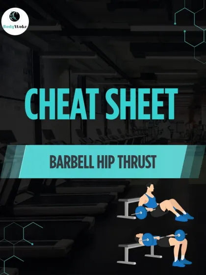 Cheat Sheet: Barbell Hip Thrust. Learn the proper setup and movement to effectively target your glutes with this powerful exercise.