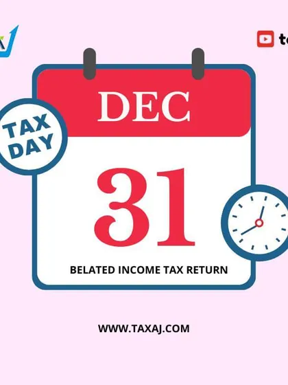 A clear reminder of the December 31st deadline for filing a belated Income Tax Return for the previous financial year. Missing this date means you cannot file the return at all.