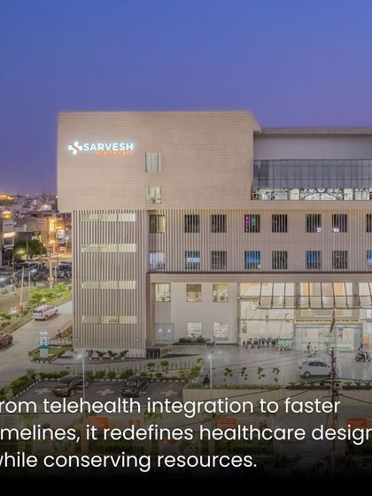 The Sarvesh Health City in Hisar exemplifies how adaptive reuse redefines healthcare design. By integrating telehealth capabilities and streamlining the construction process, we deliver advanced medical facilities faster while conserving valuable resources and embodied energy.