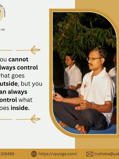 This quote perfectly captures the essence of our practice: "You cannot always control what goes outside, but you can always control what goes inside." This image shows a student in deep meditation, embodying this principle of inner mastery.