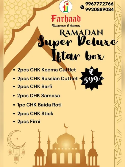 Our Super Deluxe Iftar Box, priced at 599. This box is a great option for two, offering a mix of Keema and Russian cutlets, Samosa, Baida Roti, and two portions of Firni.