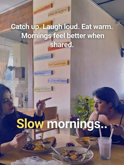 Slow mornings are the best mornings, especially when shared. Catch up with a friend over a leisurely breakfast and let the conversation flow. There's no rush here.