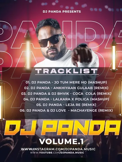 My first official album, DJ PANDA Volume 1. You can see the tracklist here, featuring custom mashups like 'Jo Tum Mere Ho' and collaborations on remixes like 'Coca Cola'.