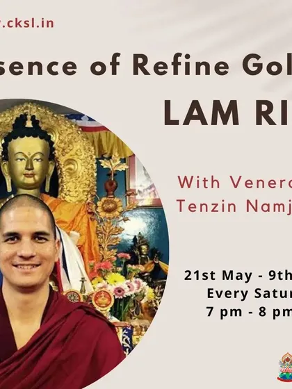 For those ready to delve deeper, we offer structured courses like this 8-week Lamrim program on the "Essence of Refined Gold." Led by Venerable Tenzin Namjong, this course provides a sequential guide through the stages of the path to enlightenment.