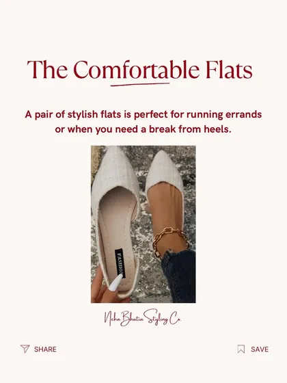 Wardrobe essential: Comfortable Flats. A pair of stylish flats is perfect for running errands or for days when you need a break from heels without sacrificing style.