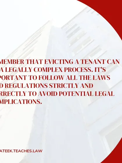 Evicting a tenant is a legally complex process. It is vital to follow all laws and regulations strictly to avoid any legal complications or challenges from the tenant.
