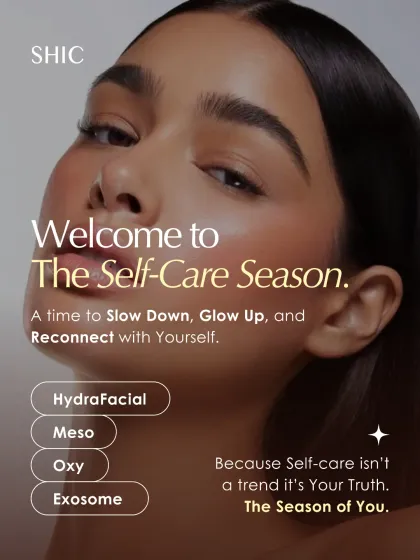 Welcome to The Self-Care Season. A time to slow down, glow up, and reconnect with yourself with our curated rituals like HydraFacial, Meso, Oxy, and Exosome treatments.