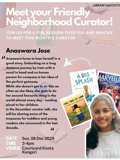 Meet Anaswara Jose, our December curator. She shared treasures for toddlers and young readers, discovered over a decade of reading aloud to her children.