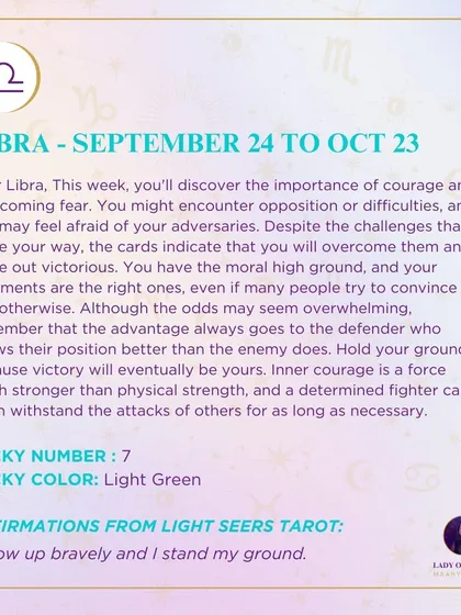 A weekly tarot forecast for Libra. This week, you'll discover the importance of courage and overcoming fear. Despite the challenges that come your way, the cards indicate that you will overcome them and come out victorious.