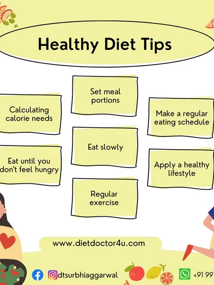 My healthy diet tips focus on behavior as much as food. I teach clients to set meal portions, eat slowly, maintain a regular eating schedule, and incorporate regular exercise.