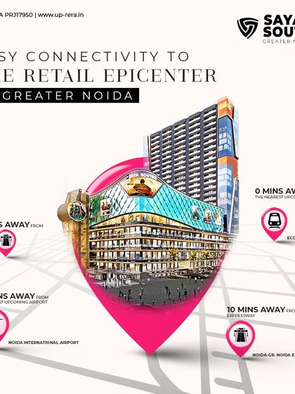 This infographic map details the easy connectivity to Saya South X. It highlights key travel times, including its proximity to the upcoming metro, NH-24, Noida-Greater Noida Expressway, and the Noida International Airport.