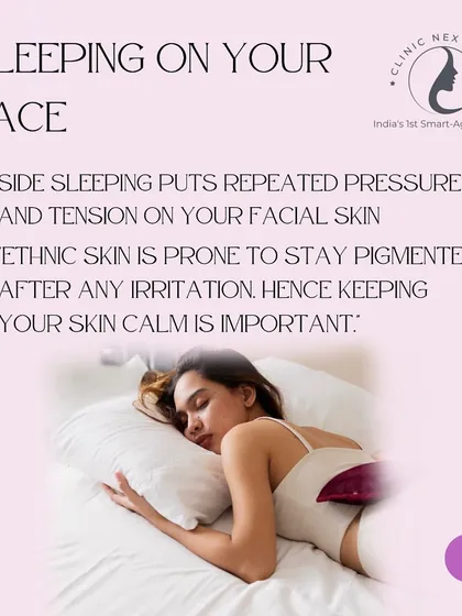 Bad Habit: Sleeping on your face. Repeated pressure and tension on your facial skin can lead to irritation and pigmentation, especially for ethnic skin types.