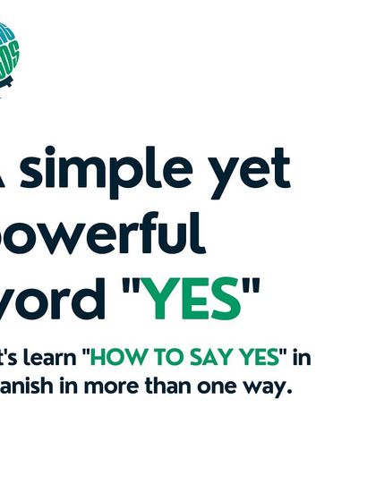 There are many ways to say 'yes' in Spanish. This guide introduces you to affirmative words beyond a simple 'sí'.