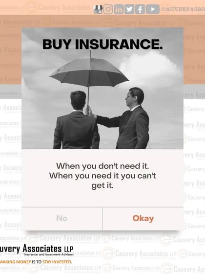 The best time to buy insurance is when you don't think you need it. Because when you truly need it, you may no longer be able to get it. It is a protection you must secure when you are healthy.